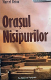 Marcel Brion - Orasul Nisipurilor (2007)