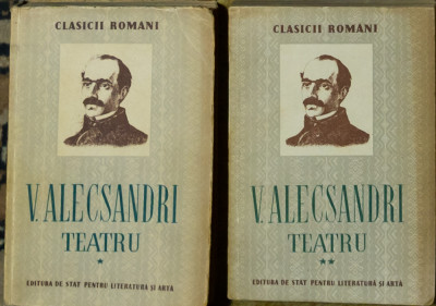 Vasile Alecsandri - Teatru (2 volume) - Clasici Romani foto