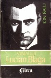VIATA LUI LUCIAN BLAGA VOL.1-ION BALU-273849