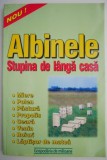 Albinele. Stupina de langa casa