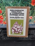 Bibliografia analitică a literaturii rom&acirc;ne vechi 1, Cărțile populare laice, 167