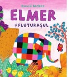 Elmer si fluturasul - David McKee, Virginia Lupulescu