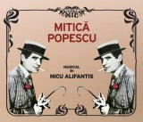 Camil Petrescu - Musical De Nicu Alifantis - Mitică Popescu, CD