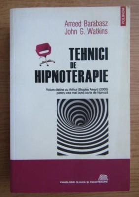 Tehnici de hipnoterapie Arreed Barabasz, John G. Watkins foto