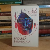 LIU CIXIN - PADUREA INTUNECATA * AMINTIRI DIN TRECUTUL TERREI : VOLUMUL 2 , 2022 *