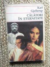 KARL GJELLERUP - CALATORI IN ETERNITATE