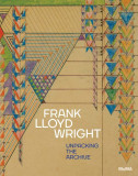 Frank Lloyd Wright: Unpacking the Archive | Barry Bergdoll, Jennifer Gray, The Museum Of Modern Art, New York