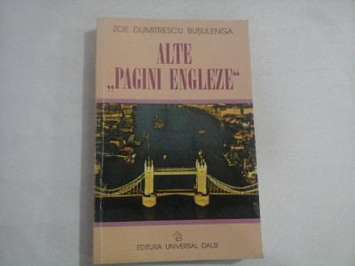 ALTE ,,PAGINI ENGLEZE&amp;quot; - ZOE DUMITRESCU BUSULENGA - (autograf si dedicatie) foto