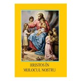 Hristos In Mijlocul Nostru. Mic Catehism Liturgic