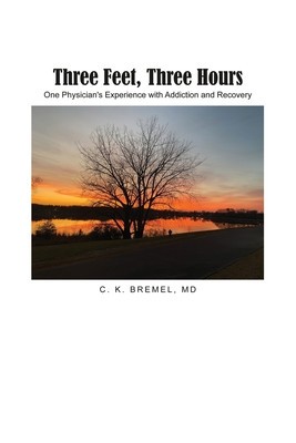 Three Feet, Three Hours: One Physician&amp;#039;s Experience with Addiction and Recovery foto