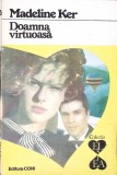 Doamna Virtuoasa - Madeline Ker, Roman de Dragoste, Editura Coni 1992, 240 Pagini, Beletristica