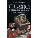 Ciuperci si preparate culinare cu ciuperci - 1996 - Ioana Tudor (AA268)