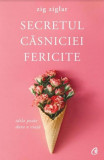 Cumpara ieftin Secretul casniciei fericite. Editia a II-a, Curtea Veche