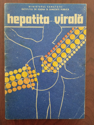Hepatita virală - Georgeta Pașcu - 1989 foto