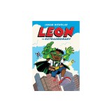 Leon the Extraordinary: A Graphic Novel (Leon #1)