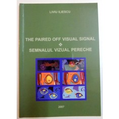 SEMNALUL VIZUAL PERECHE , IMAGINI PENTRU TERAPIA VIZUALA , 2007