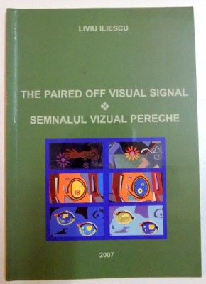 SEMNALUL VIZUAL PERECHE , IMAGINI PENTRU TERAPIA VIZUALA , 2007 foto