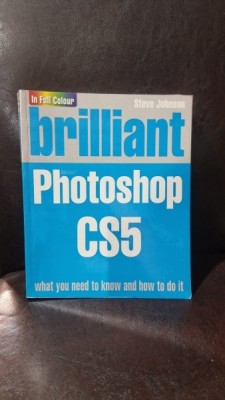 Brilliant Photoshop CS5 - Steve Johnson foto