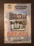 George Mărăcineanu; Horațiu Romano - Breaza ieri și azi (schiță monografică)