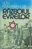 Razboiul evreilor - Lion Feuchtwanger, 1992, 400 pagini, Roman, Beletristica