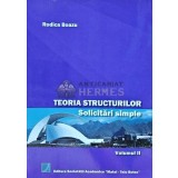 TEORIA STRUCTURILOR Solicitari simple Vol. 2 - 2017 - Rodica Boazu (E165)