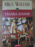 Tanarul Ioannis - Mika Waltari | Roman istoric | Editura Polirom | Aparitie 2020 | Necartonata | 396 Pagini