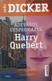 ADEVARUL DESPRE CAZUL HARRY QUEBERT-JOEL DICKER-350167
