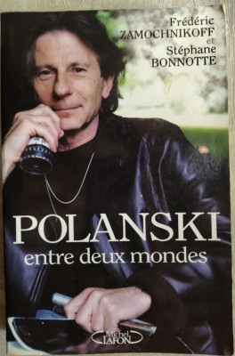 FREDERIC ZAMOCHNIKOFF/S.BONNOTTE:ROMAN POLANSKI ENTRE DEUX MONDES/2004/DEDICATIE foto