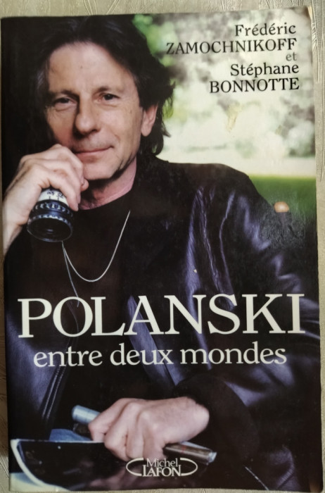 FREDERIC ZAMOCHNIKOFF/S.BONNOTTE:ROMAN POLANSKI ENTRE DEUX MONDES/2004/DEDICATIE