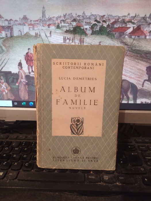 Lucia Demetrius, Album de familie, ed. 1, Fundația regală... București 1945, 151