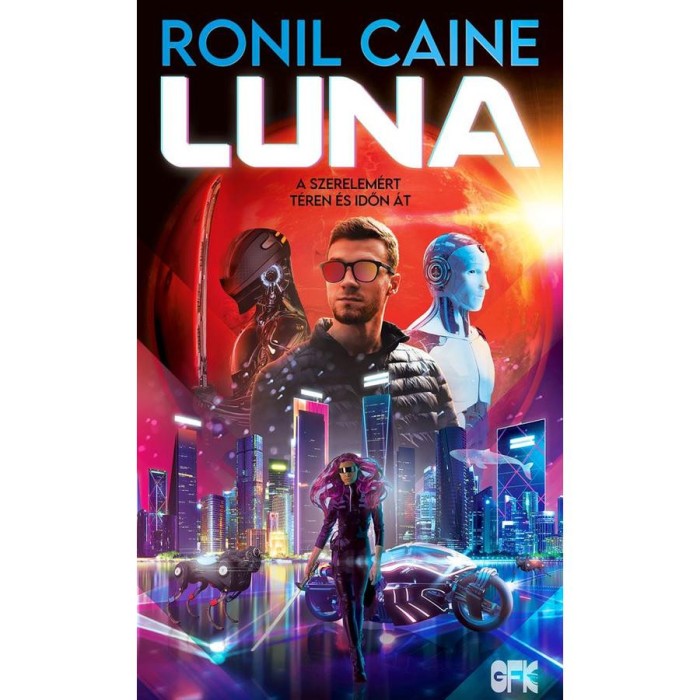 Luna - A szerelem&eacute;rt t&eacute;ren &eacute;s időn &aacute;t - Ronil Caine