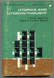Utopias and utopian thought A timely appraisal ed. Frank E. Manuel