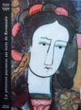 La peinture paysanne sur verre Roumanie, Juliana &amp; Dumitru Danco, Meridiane 1975, 150 planse color