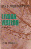 DAN CLAUDIU TANASESCU - LIVADA VISELOR