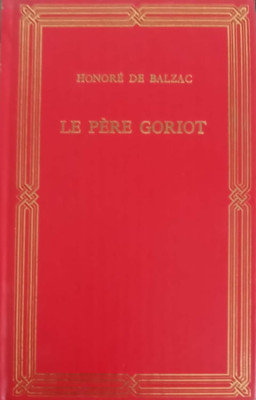 LE PERE GORIOT-HONORE DE BALZAC foto