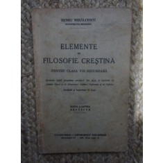 Irineu Mihalcescu - Elemente de Filosofie Crestina pentru clasa VIII secundara