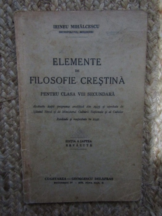 Irineu Mihalcescu - Elemente de Filosofie Crestina pentru clasa VIII secundara