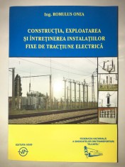 Constructia, exploatarea si intretinerea instalatiilor fixe de tractiune electrica, Romulus Onea, carte tehnica, fizica, electricitate.