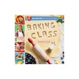 Baking Class: 50 Fun Recipes Kids Love to Bake and Eat!