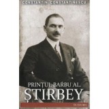 Printul Barbu Al. Stirbey - Constantin Constantinescu