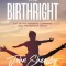 The Birthright: Out of the Servant&#039;s Quarters Into the Father&#039;s House