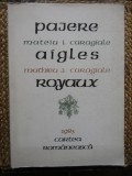 PAJERE AIGLES ROYAUX-MATEIU I. CARAGIALE, MATHIEU J. CARAGIALE AUTOGRAF