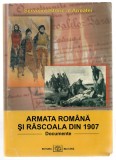 Armata romana si rascoala din 1907 - Documente, Ed. Militara, 2007