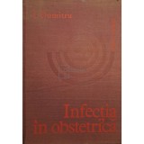 I. Dumitru - Infectia in obstetrica (semnata) (Editia: 1979)