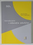 INTRODUCERE IN EDUCATIA ADULTILOR de SIMONA SAVA si DOREL UNGUREANU , 2005