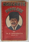 ANECDOTE POPULARE , VOLUMULI , EDITIA A VIII - A de TH. D. SPERANTIA *EDITIE INTERBELICA