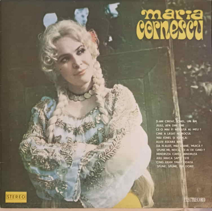 Disc vinil, LP. MARIA CORNESCU: TI-AM CANTAT, IONEL, UN AN ETC.-MARIA CORNESCU