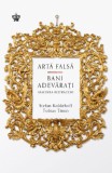 Arta falsa bani adevarati. Afacerea Beltracchi, Baroque Books&amp;Arts