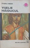 Vijelie Haiducul - Stancu Nedea, 1974, Albatros, CUTEZATORII, Roman, Beletristica, 196 pagini