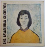 ANA ASVADUROVA CIUCURENCU , EXPOZITIE RETROSPECTIVA ( 1903 - 1972 ) , MARTIE , 1974